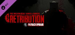 The Walking Dead: Saints & Sinners - Chapter 2: Retribution - Payback Edition Upgrade banner