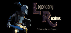 Legendary Realms: A Fantasy World Odyssey banner