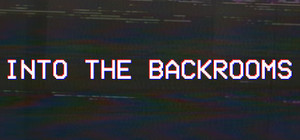 Into the Backrooms banner