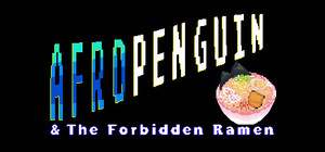 AfroPenguin & The Forbidden Ramen banner