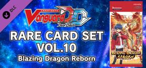 Cardfight!! Vanguard DD: Rare Card Set 10 [D-BT06]: Blazing Dragon Reborn banner