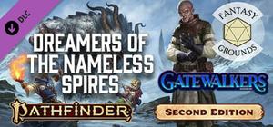 Fantasy Grounds - Pathfinder 2 RPG - Gatewalkers AP 3: Dreamers of the Nameless Spires banner