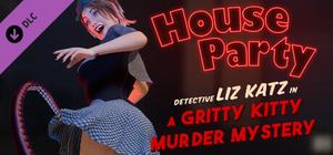 House Party - Detective Liz Katz in a Gritty Kitty Murder Mystery Expansion Pack banner
