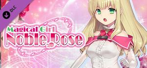 Magical Girl Noble Rose - Additional All-Ages Story & Graphics DLC Vol.1 banner
