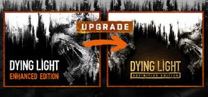 Dying Light Definitive Edition Upgrade banner