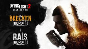 Dying Light 2 + Brecken + Rais Bundles banner