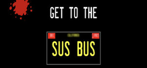 Get To The Sus Bus banner