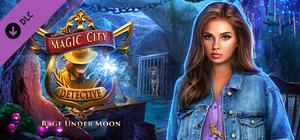 Magic City Detective: Rage Under Moon banner