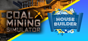 House Builder + Coal Mining Simulator banner