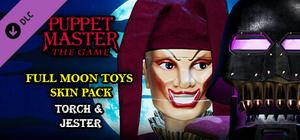 Puppet Master: The Game - Full Moon Toys - Torch & Jester Skins banner