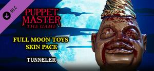 Puppet Master: The Game - Full Moon Toys Tunneler Skins banner