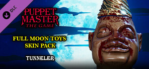 Puppet Master: The Game - Full Moon Toys Tunneler Skins banner
