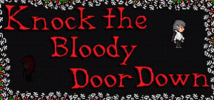 Knock the Bloody Door Down banner