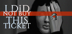I Did Not Buy This Ticket banner