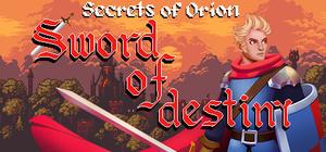 Secrets of Orion: The sword of destiny. banner