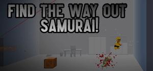 Find the Way Out Samurai! banner