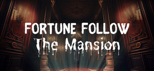 Fortune Follow: The Mansion banner