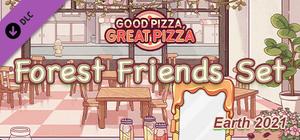 Good Pizza, Great Pizza - Forest Friends Set - Earth 2021 banner