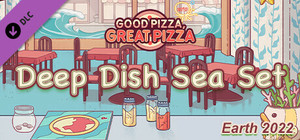 Good Pizza, Great Pizza - Deep Dish Sea Set - Earth 2022 banner