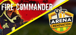 Fire Commander and Arena Renovation banner