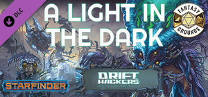 Fantasy Grounds - Starfinder RPG - Adventure Path #49: A Light in the Dark (Drift Hackers 1 of 3) banner