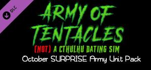 Army of Tentacles: (Not) A Cthulhu Dating Sim: October SURPRISE Army Unit Pack banner