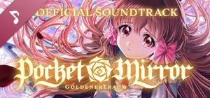 Pocket Mirror ~ GoldenerTraum Official Soundtrack banner