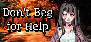 Don't Beg for Help banner