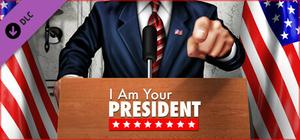 I Am Your President - Prove Yourself Scenario banner