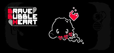 Brave Bubble Heart