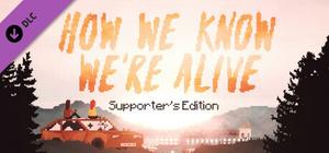 HOW WE KNOW WE'RE ALIVE - Bonus Content banner