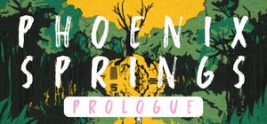 Phoenix Springs: Prologue banner
