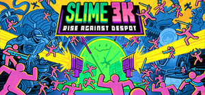 Slime 3K: Rise Against Despot banner