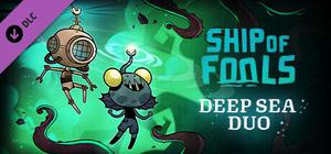 Ship of Fools - Deep Sea Duo banner