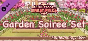 Good Pizza, Great Pizza - Garden Soiree Set - Mother's Day 2022 banner
