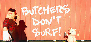 Butchers Don't Surf! banner