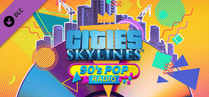 Cities: Skylines - 90's Pop Radio banner