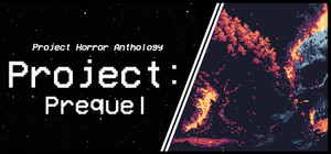 Project Horror Anthology: Project Prequel banner