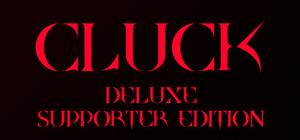 Cluck - Deluxe Supporter Edition banner