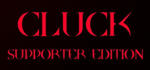 Cluck - Supporter Edition banner