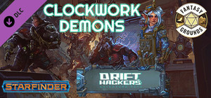 Fantasy Grounds - Starfinder RPG - Adventure Path #50: Clockwork Demons (Drift Hackers 2 of 3) banner
