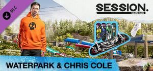 Session: Skate Sim Waterpark & Chris Cole banner