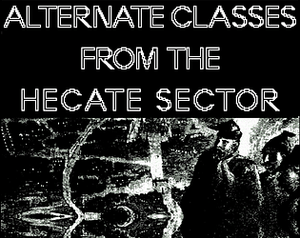 Alternate Classes From the Hecate Sector banner