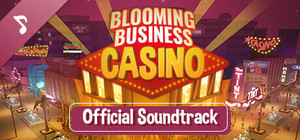 Blooming Business: Casino - Official Soundtrack banner