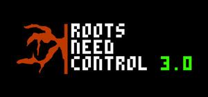Roots Need Control banner