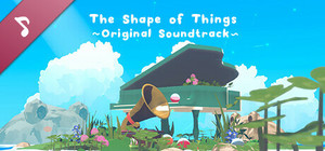 The Shape of Things - Original Soundtrack banner