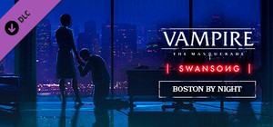 Vampire: The Masquerade - Swansong BOSTON BY NIGHT banner