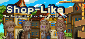Shop-Like - The Rogue-Like Item Shop Experience banner