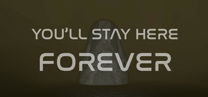 You'll stay here forever banner