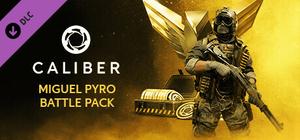 Caliber: Miguel Pyro Battle Pack banner